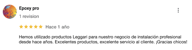 Captura de pantalla de una reseña en Google de Epoxy Pro, una empresa de instalación profesional, en la que se recomiendan los productos Leggari. El revisor destaca su larga experiencia con Leggari, alabando la calidad de los productos y el excepcional servicio al cliente que recibieron. 